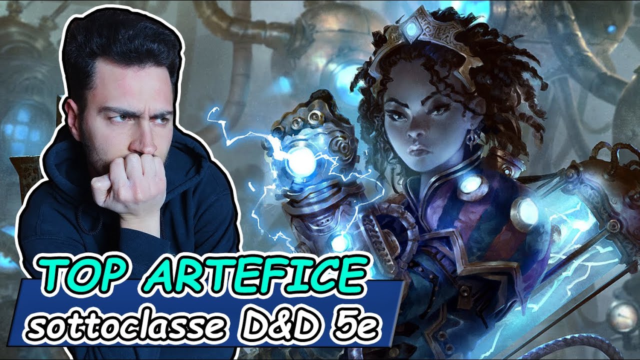 La MIGLIORE SOTTOCLASSE per l&rsquo;ARTEFICE in D&D 5e