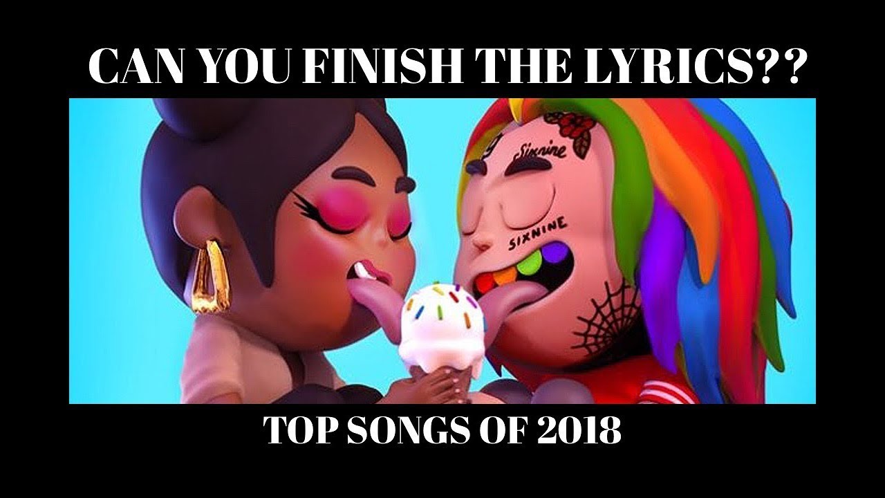 FINISH THE LYRICS CHALLENGE (TOP SONGS OF 2018) PART 2