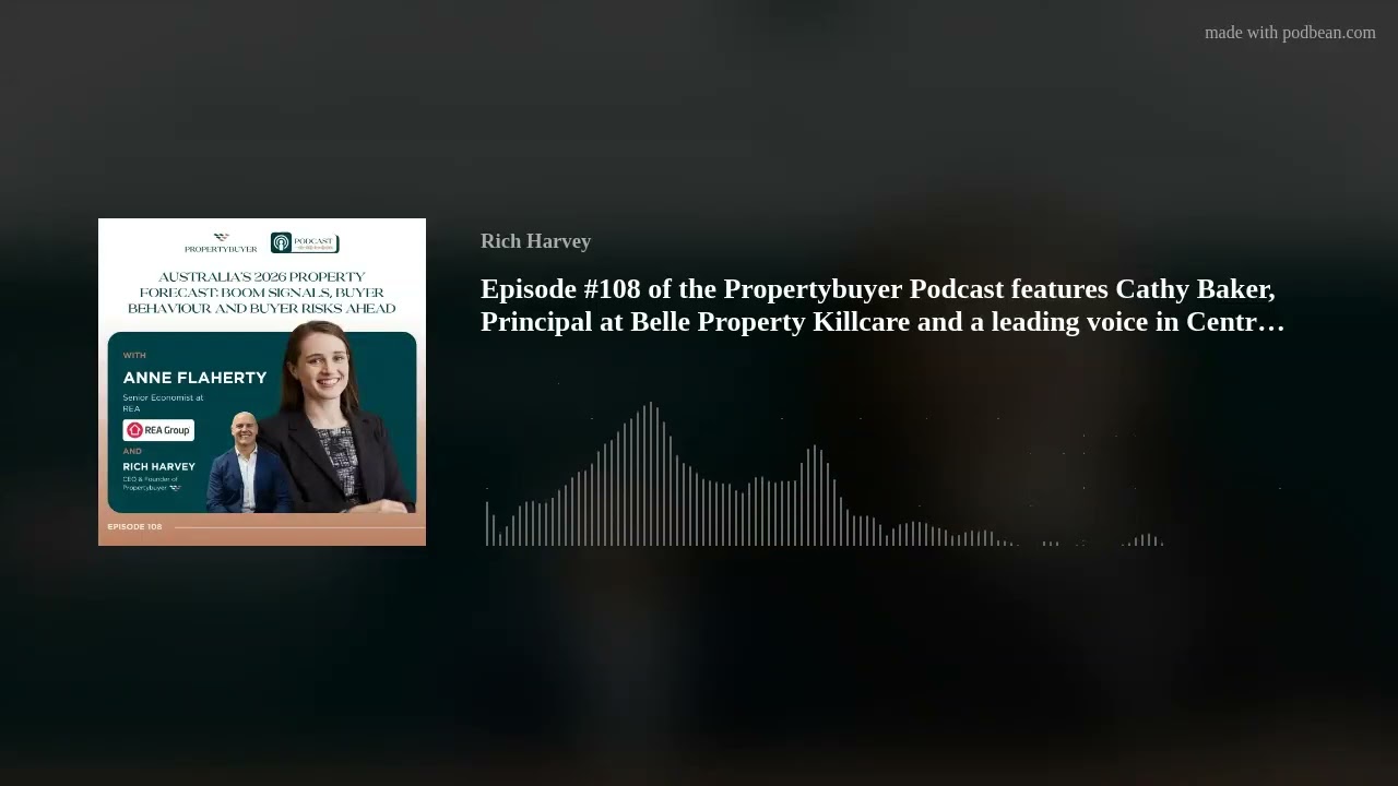 Episode #108 of the Propertybuyer Podcast features Cathy Baker, Principal at Belle Property Killcare