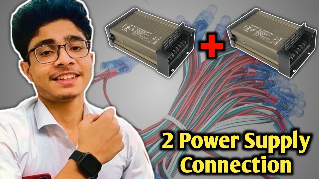 2 Power Supply Connection कैसे करें || 2 SMPS Connection || Pixel led wholesale rates