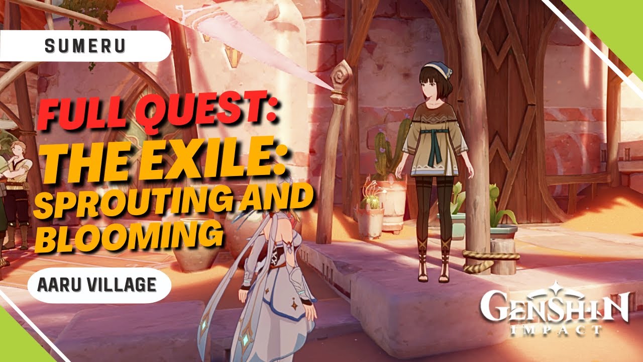 The Exile: Sprouting and Blooming Full Quest Guide | Genshin Impact