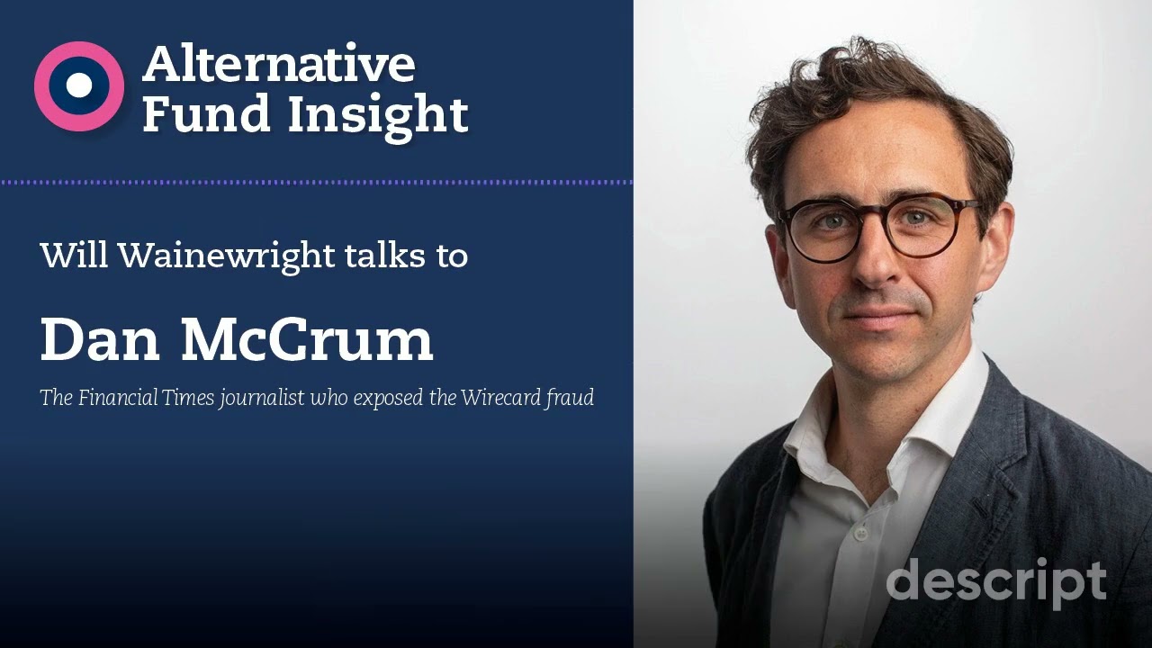 FT journalist Dan McCrum on the role of short-sellers and the Wirecard scandal