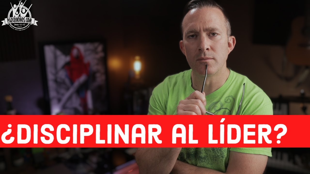 ¿Cómo corregir y disciplinar a los líderes? | Un Taller para Líderes #15