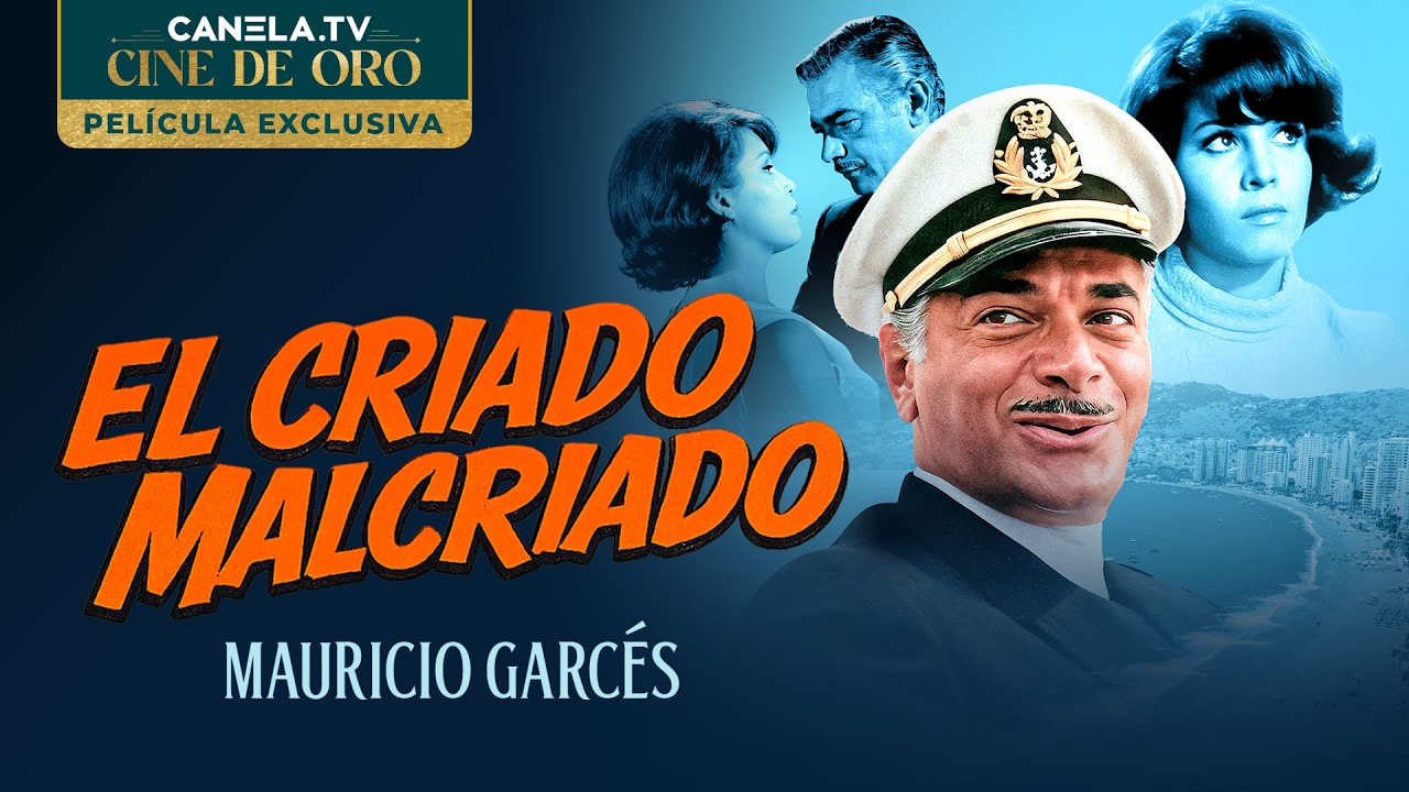 El Criado Malcriado (1969) - PELÍCULA COMPLETA con Mauricio Garcés | CINE DE ORO | Canela.TV