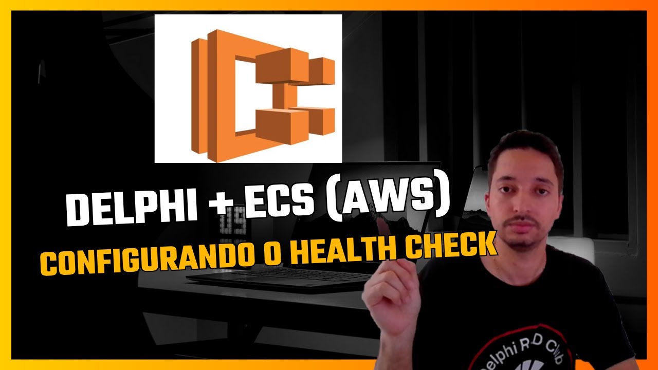 Delphi + Elastic Container Service (AWS) - Configurando o Health Check