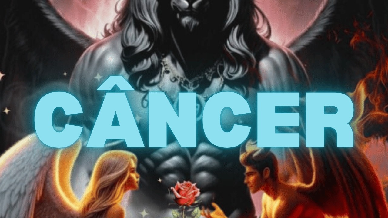 CÂNCER CARACAAAAA, QUEM VOCÊ CORTOU? SOFRENDO E QUER VOCÊ DE VOLTA! COLHENDO O QUE PLANTOU