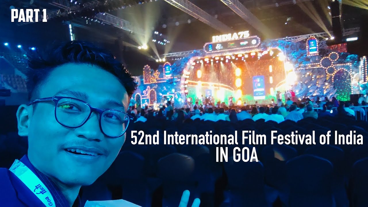 I went to Goa.....Part 1 | 52nd International Film Festival of India