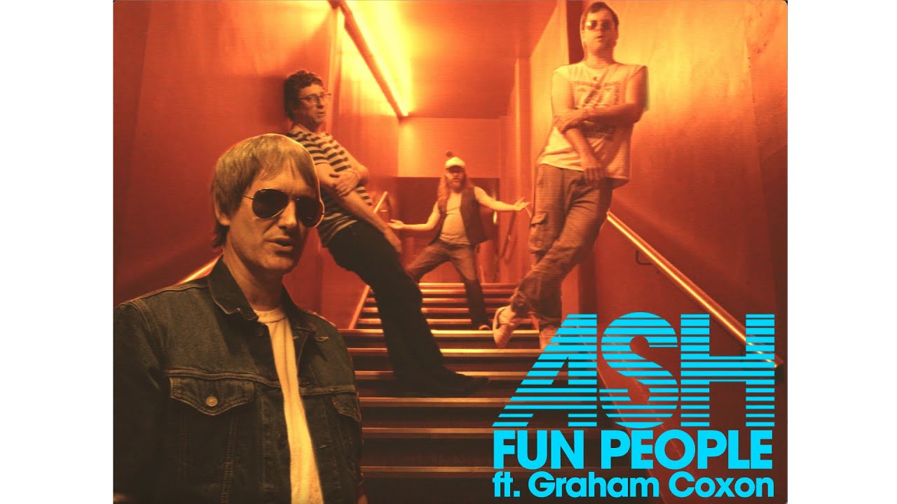 ASH - Fun People (Feat. @grahamcoxon ) - Official Video