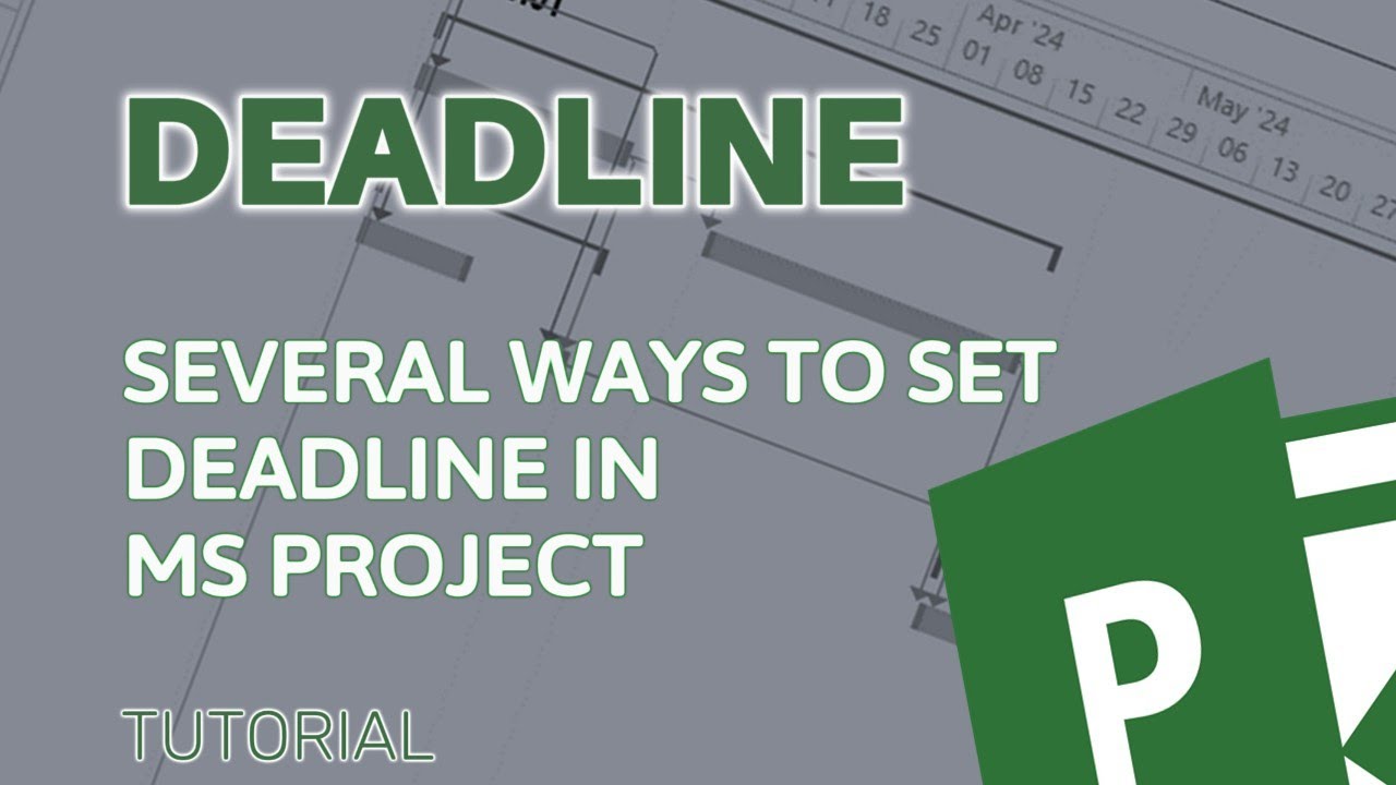 MS Project - Deadlines setup - several ways