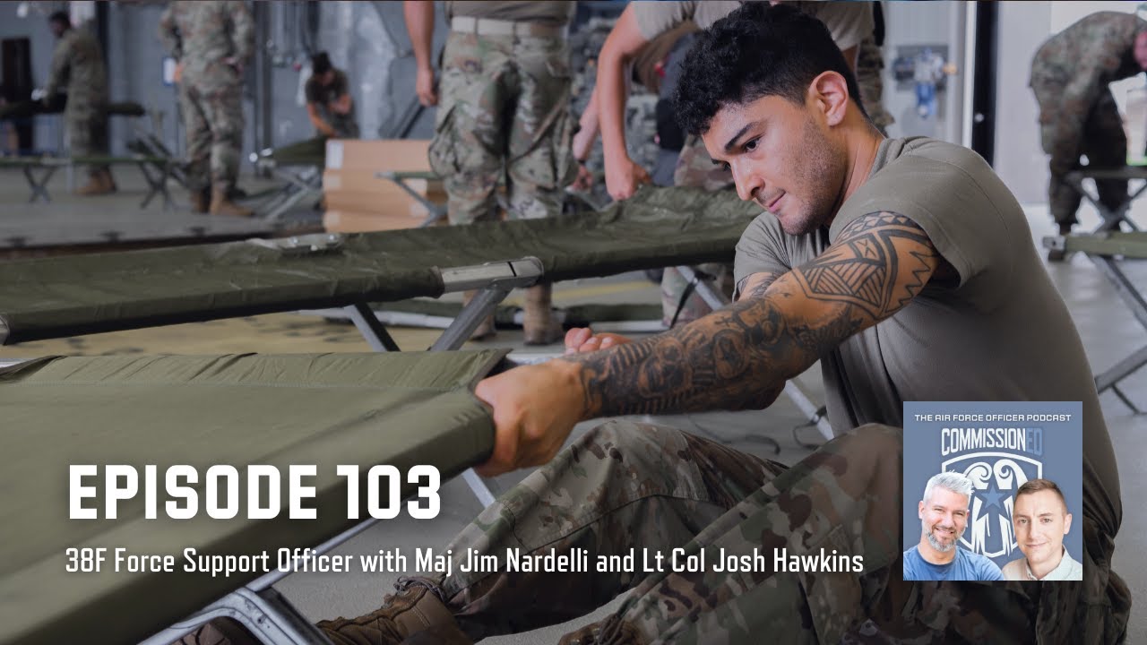 103 - 38F Force Support Officer with Maj Jim Nardelli and Lt Col Josh Hawkins