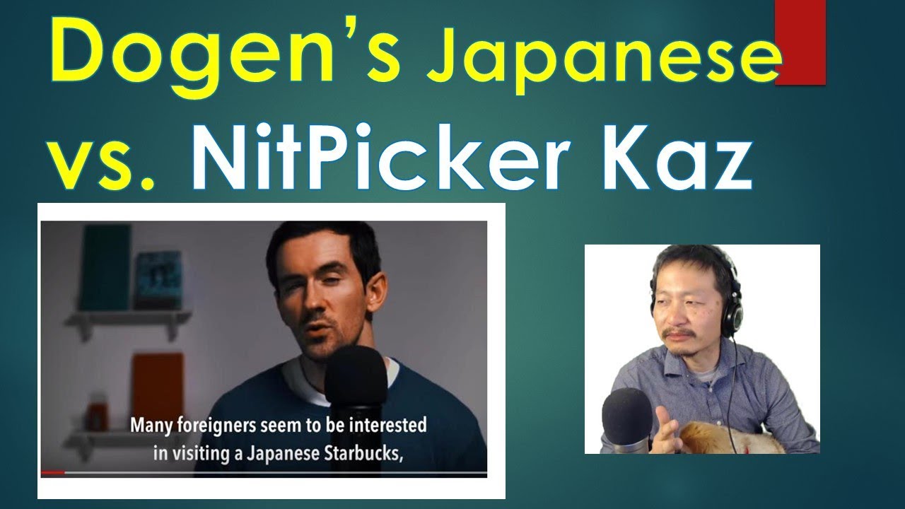 How good is Dogen's Japanese?  Dogen NitPicked by a Japanese guy