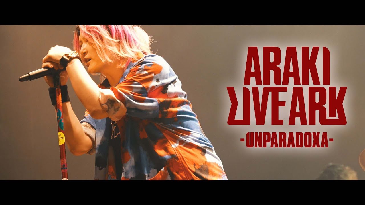 「UNKNOWN PARADOX」「コールボーイ」live ver./あらき【ARAKI LIVE ARK -UNPARADOXA-】