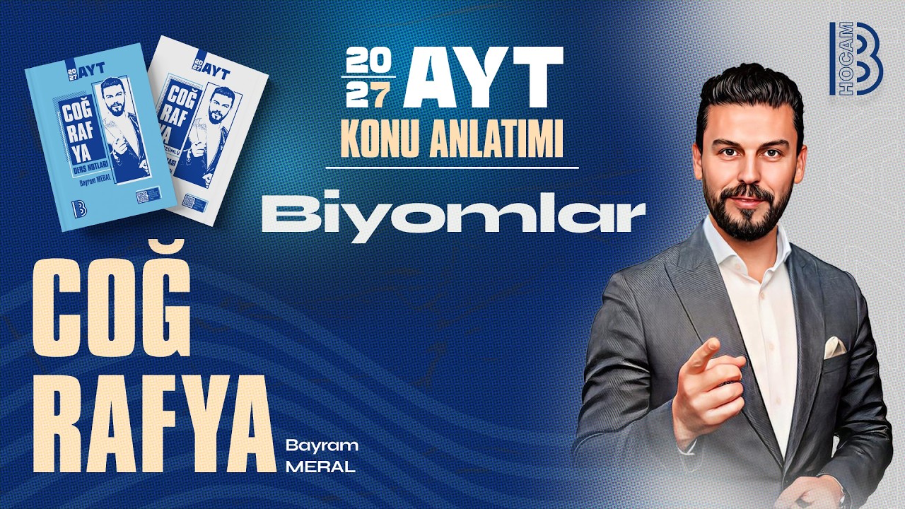 2) AYT Coğrafya - Biyomlar - Bayram MERAL - 2026