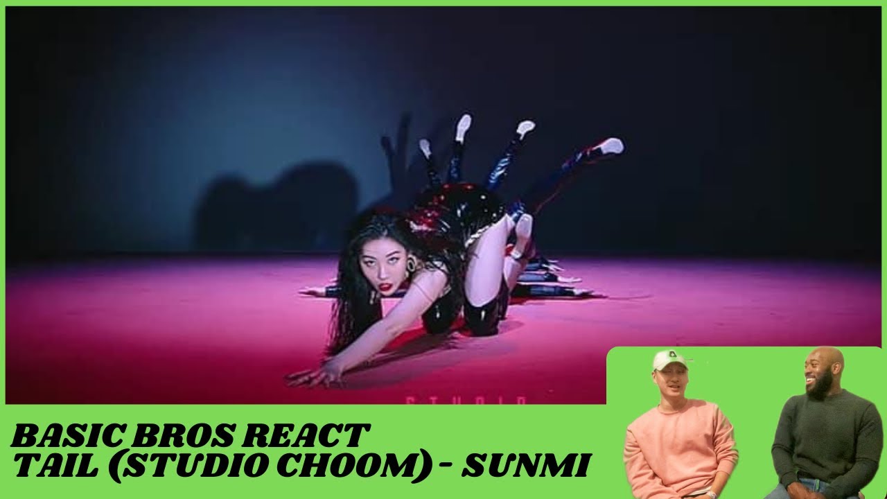 Basic Bros REACT | SUNMI 'TAIL'