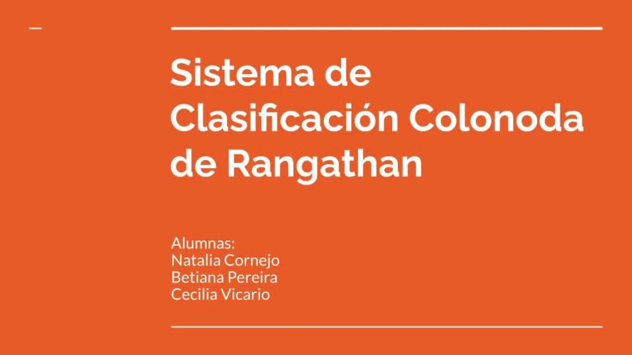 Clasificaci&oacute;n Colonada de Ranganathan