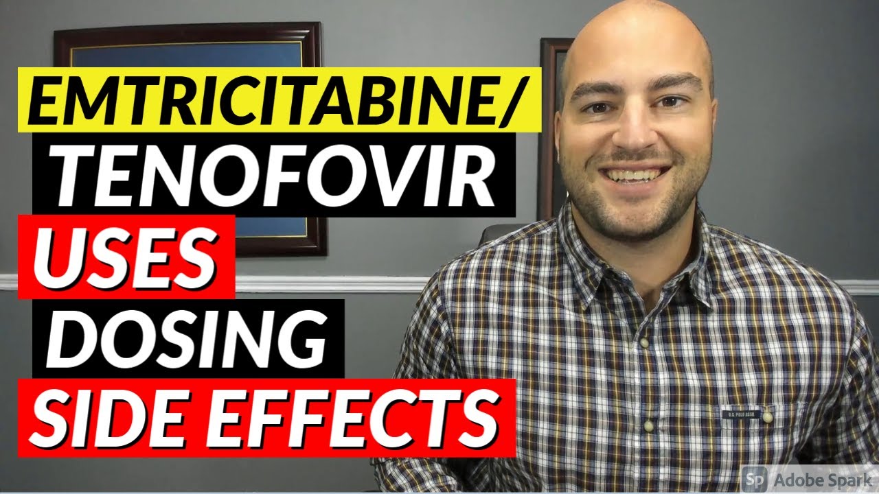 Truvada (Emtricitabine/Tenofovir) - Uses, Dosing, Side Effects | Medication Review