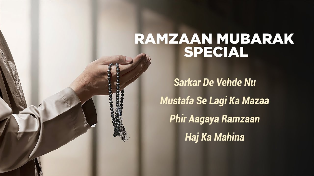 Ramzaan Mubarak Special | Phir Aagaya Ramzaan | Sarkar De Vehde Nu | Haj Ka Mahina