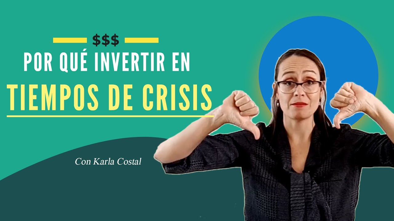 &iquest;Por qu&eacute; INVERTIR en TIEMPOS DE CRISIS? - No lo hagas sin saber! - Episodio 21