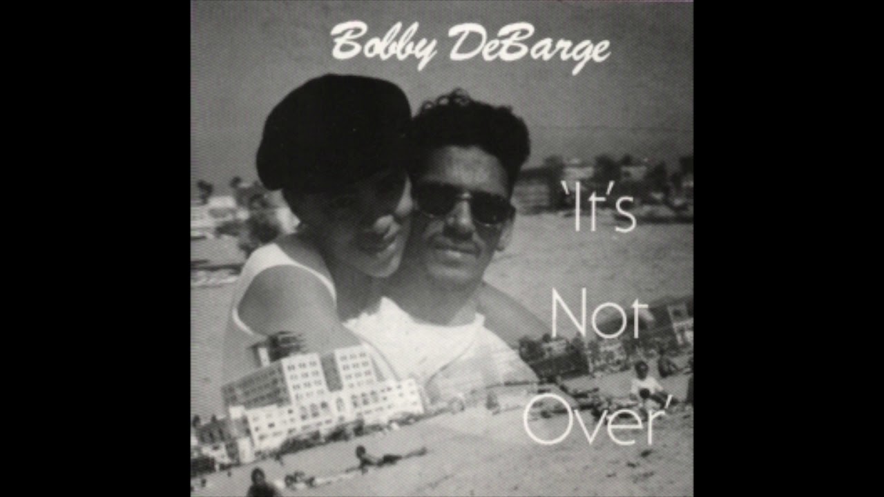 Bobby DeBarge - It's Not Over [Full Album]