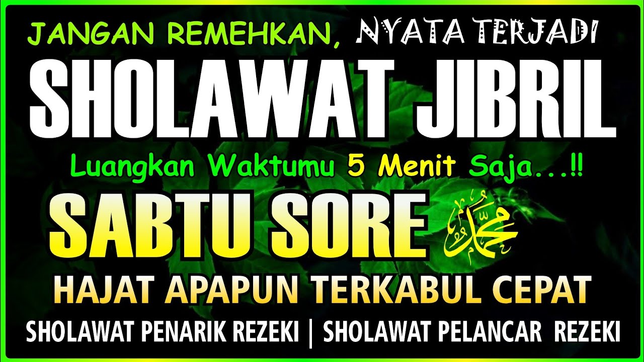 SHOLAWAT PENARIK REZEKI PALING DAHSYAT, Sholawat Nabi Muhammad SAW, SALAWAT JIBRIL PALING MERDU