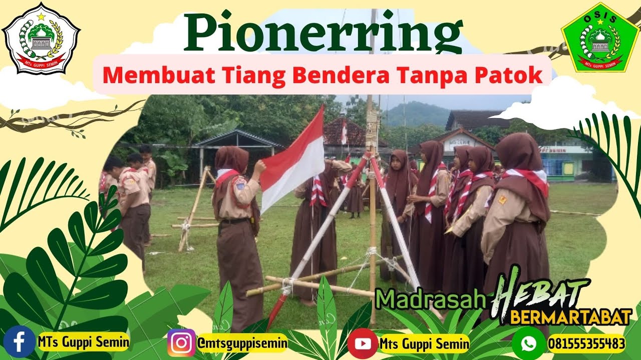 Kegiatan Pramuka dengan Materi Pionerring : Membuat Tiang Bendera Tanpa Patok / Pasak