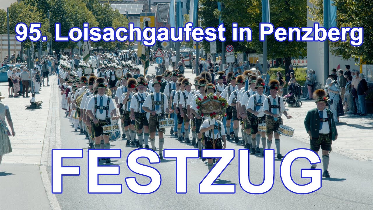 FESTZUG - 95. Loisachgaufest in Penzberg 2025 -4K-