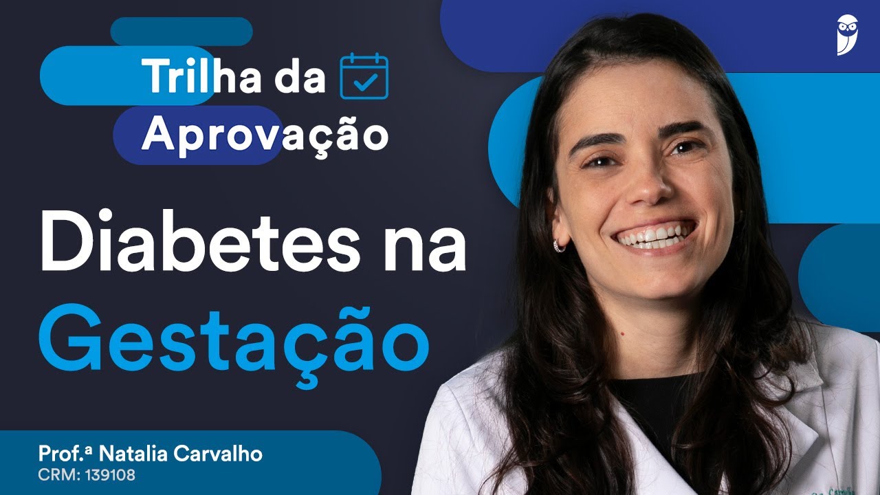 Questões Comentadas de Diabetes na Gestação - Aula de Obstetrícia para Residência Médica