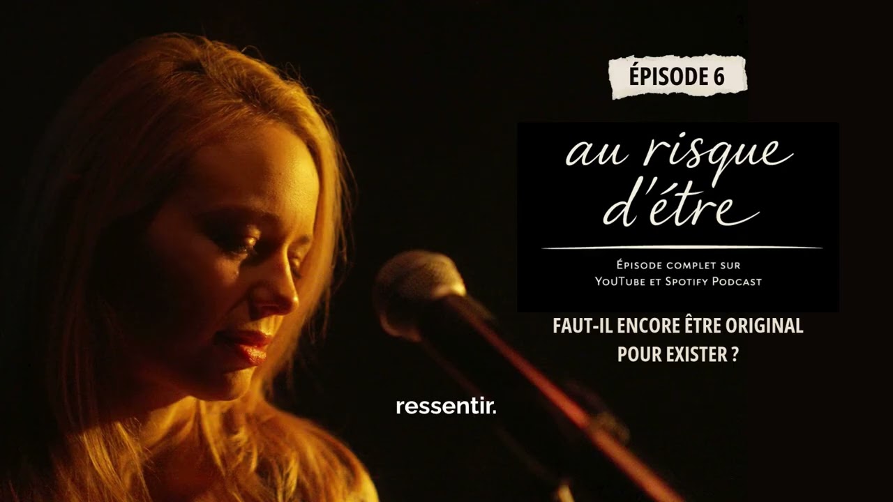 Épisode 6 — Faut-il encore être original pour exister ? Au risque d'être - Céline Magnano