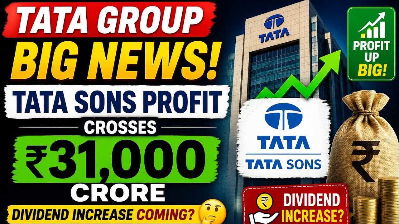 Tata Group Big News! Tata Sons Profit Crosses ₹31,000 Crore | Dividend Increase Coming?