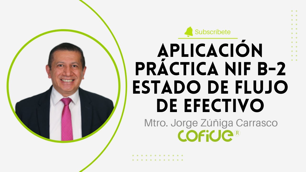 Aplicación Práctica NIF B-2 Estado de Flujo de Efectivo