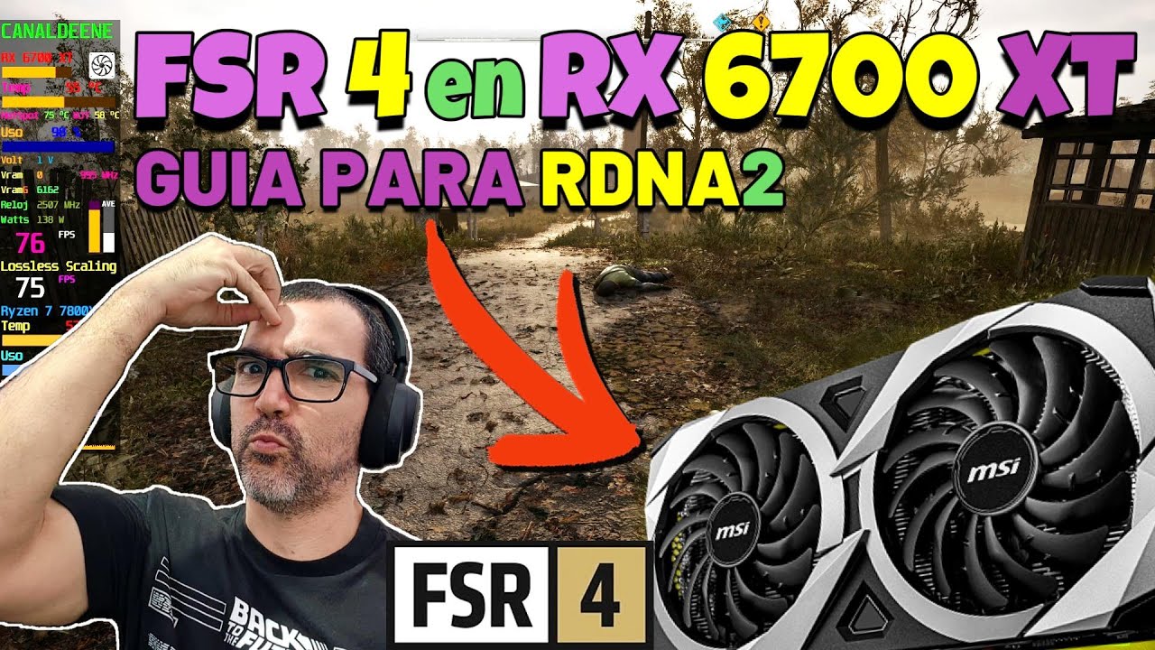 &iexcl;FSR 4 en RDNA 2! Gu&iacute;a definitiva para activar FSR 4 en tu RX 6700 XT