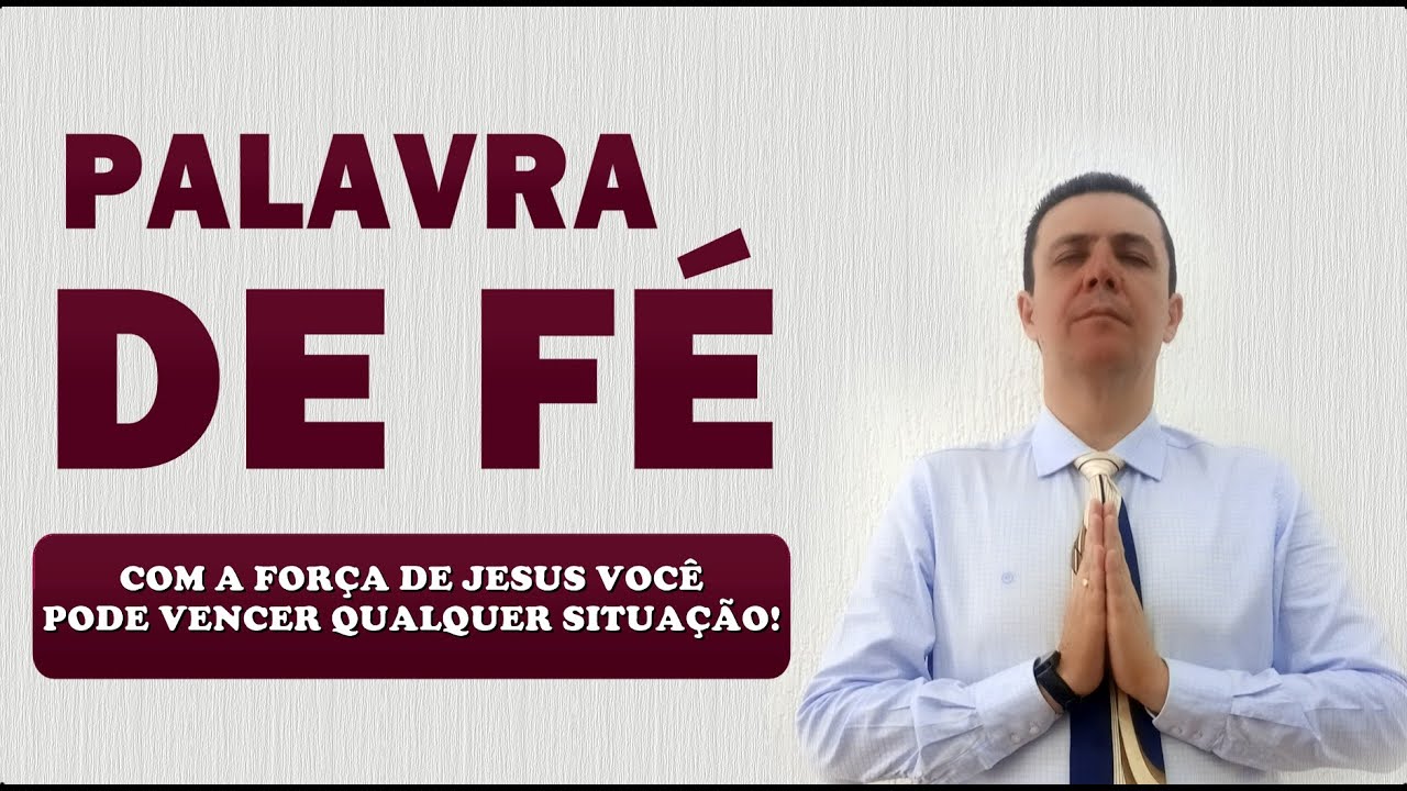 📖 PALAVRA DE FÉ COM A FORÇA DE JESUS VOCÊ PODE VENCER QUALQUER SITUAÇÃO!