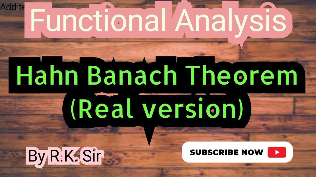 Functional Analysis|M.Sc. Mathematics| Hahn Banach Theorem|Hahn Banach Theorem for real vector space