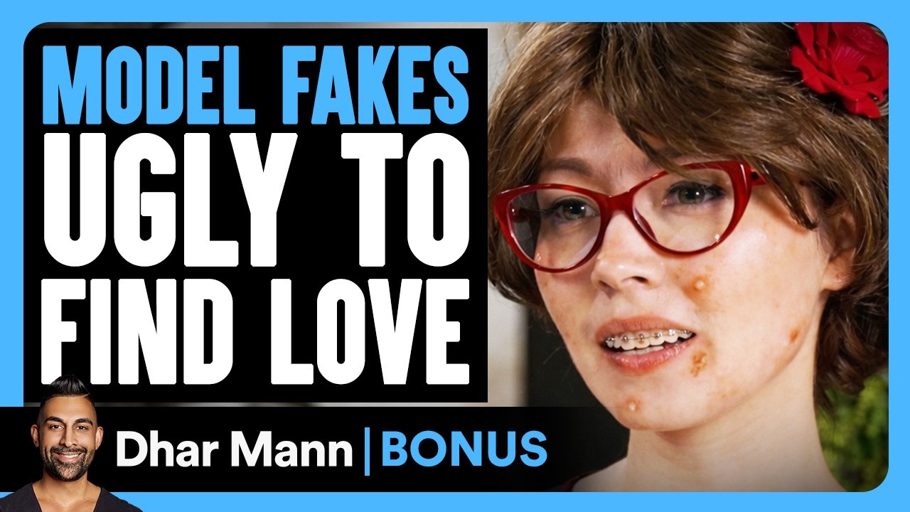 MODEL FAKES Ugly to Find LOVE | Dhar Mann Bonus!
