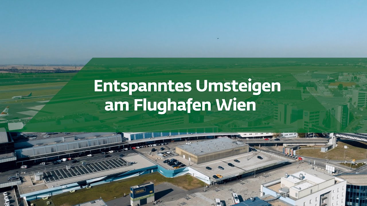 Entspanntes Umsteigen am Flughafen Wien