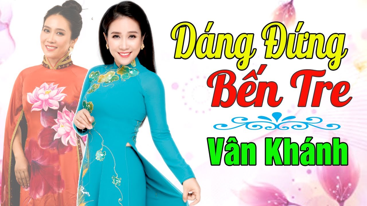 Dáng Đứng Bến Tre - Liên Khúc Dân Ca Quê Hương Nghe Là Thương Là Nhớ || Vân Khánh