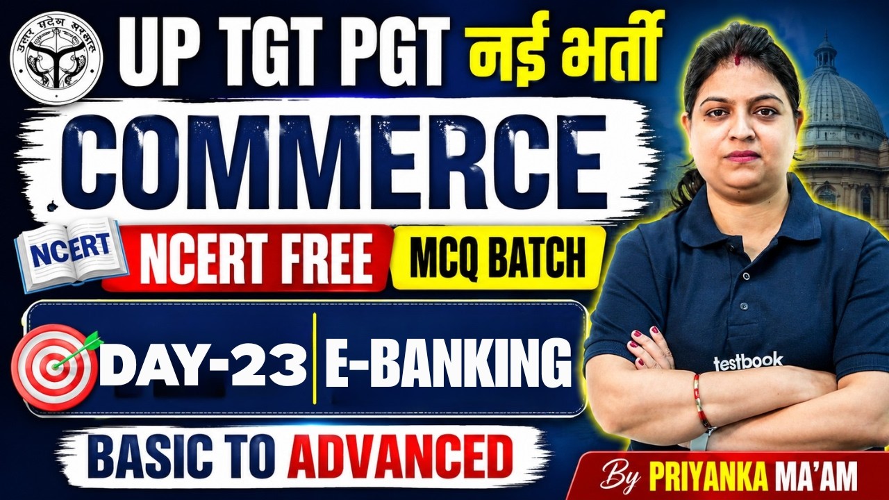UP TGT PGT New Vacancy 2026 | UP TGT PGT Commerce Classes 2026 | E-Banking By Priyankan Ma;am