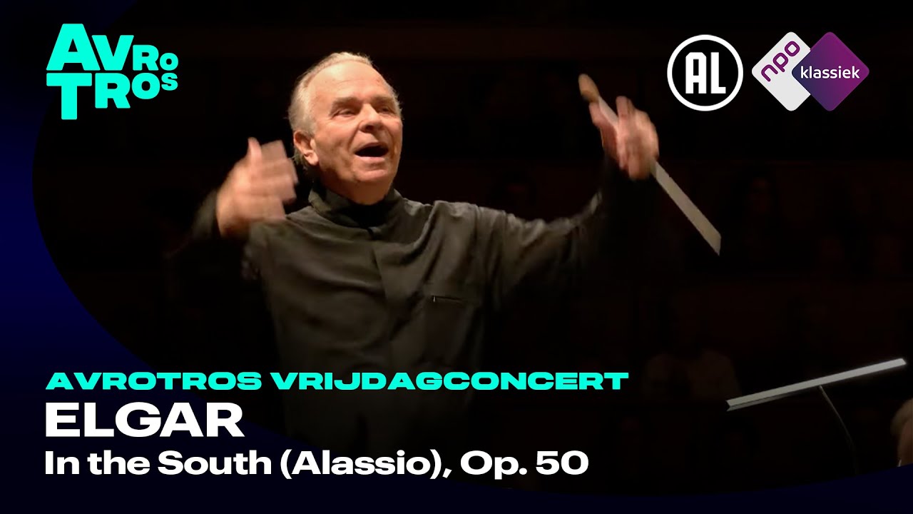 Elgar: In the South (Alassio), Op. 50 - Radio Filharmonisch Orkest & Sir Mark Elder - Live HD
