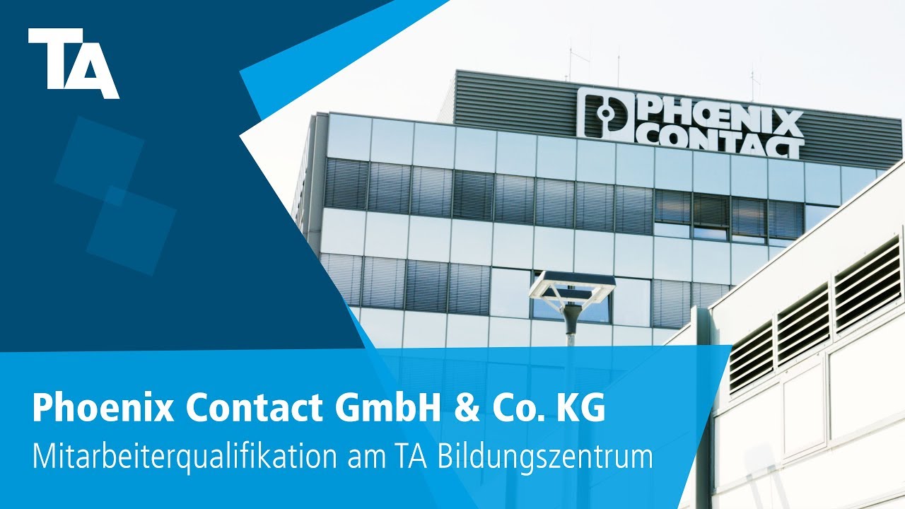 Phoenix Contact GmbH & Co. KG – Mitarbeiterqualifikation am TA Bildungszentrum