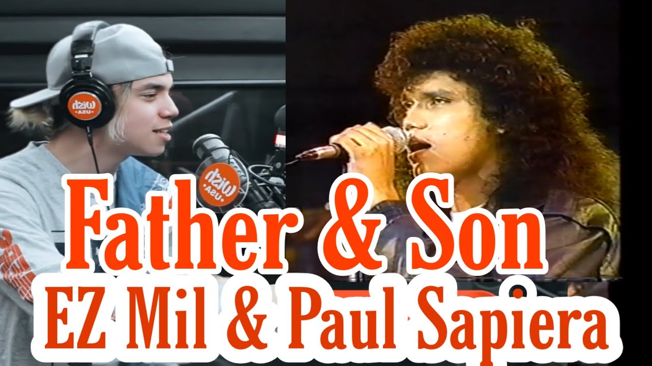 EZ Mil and Paul Sapiera (Father & Son)