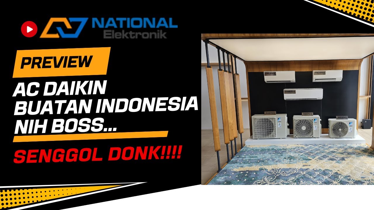 PREVIEW AC Daikin buatan Indonesia.. FTC YV, FTKE dan FTKH komplit