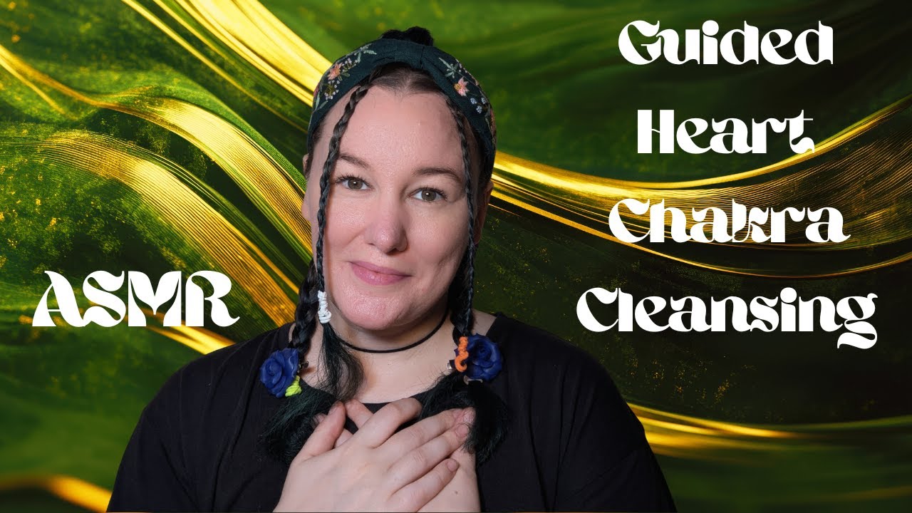 ASMR Heart Chakra Healing Meditation