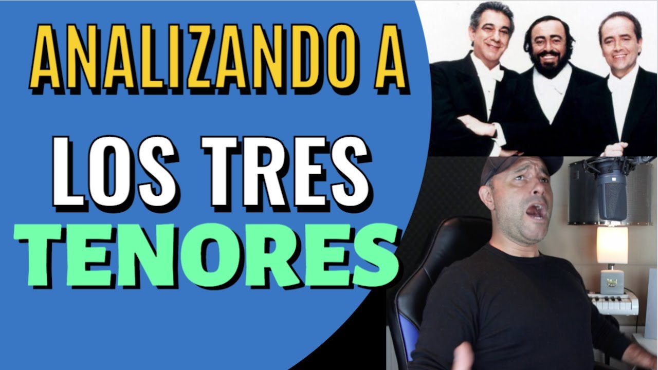 ANALIZANDO A LOS TRES TENORES SU CANTO EN VIVO
