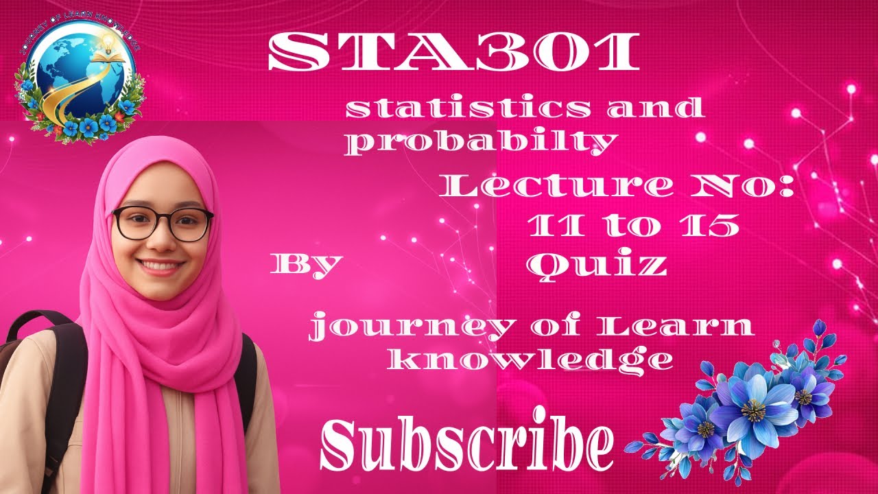 STA301 Lecture 11 to 15 MCQs || By Journey of Learn Knowledge || Objective  Midterm Preparation