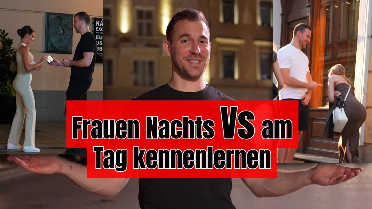 Frauen ansprechen: Tag vs. Nacht – echte Beispiele & überraschende Erkenntnisse