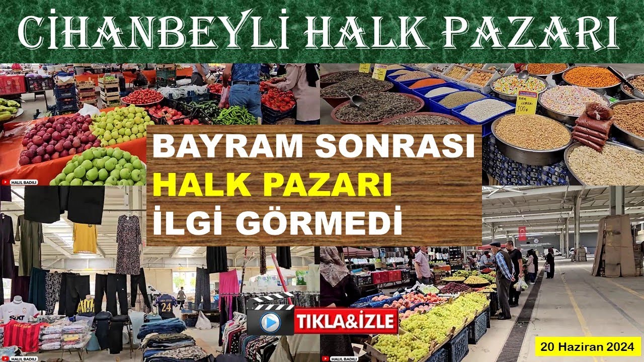 BAYRAM SONRASI CİHANBEYLİ HALK PAZARI