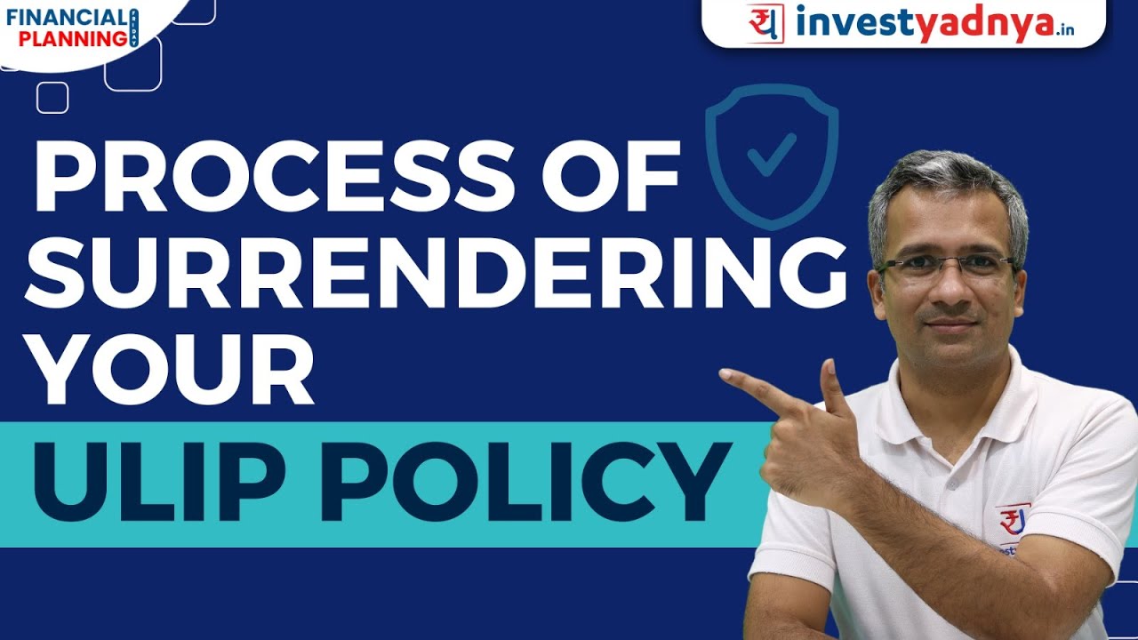 Process of Surrendering Your ULIP Policy | Financial Planning Friday | Gaurav Jain