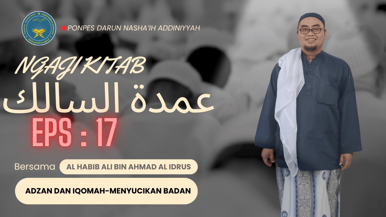 ADZAN DAN SHOLAT-MEMBERSIHKAN BADAN [NGAJI KITAB UMDAH AS SALIK PONPES DARUN NASHAIH ADDINIYYAH] EPS