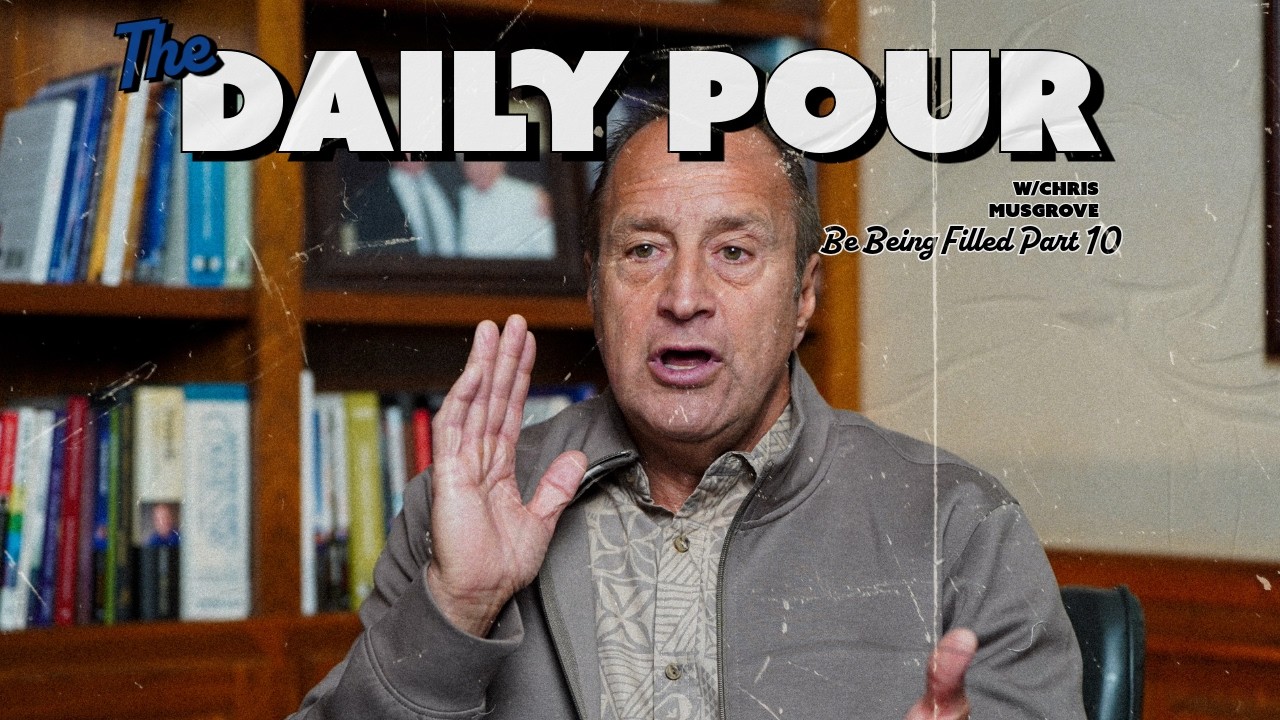 The Daily Pour//Be Being Filled Part 10 | 3/13/26