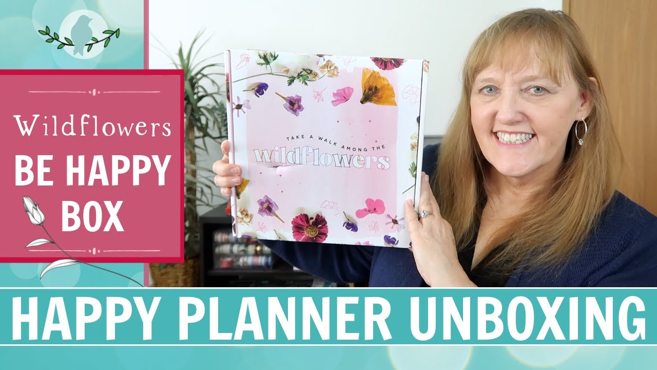 Happy Planner Wildflowers BE HAPPY BOX | Unboxing & Flip Through